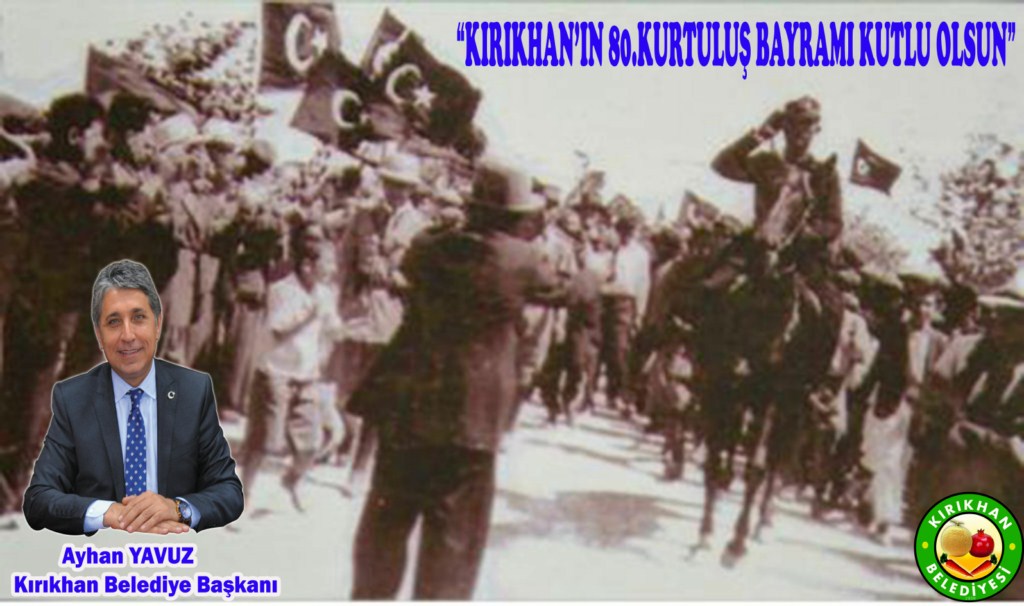 BAŞKAN YAVUZ “KIRIKHAN’IN 80.KURTULUŞ BAYRAMI KUTLU OLSUN”