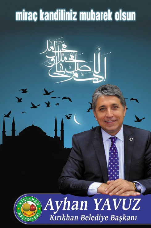BAŞKAN YAVUZ “MİRAÇ KANDİLİ TÜM İSLAM ÂLEMİNE HAYIRLAR GETİRSİN”