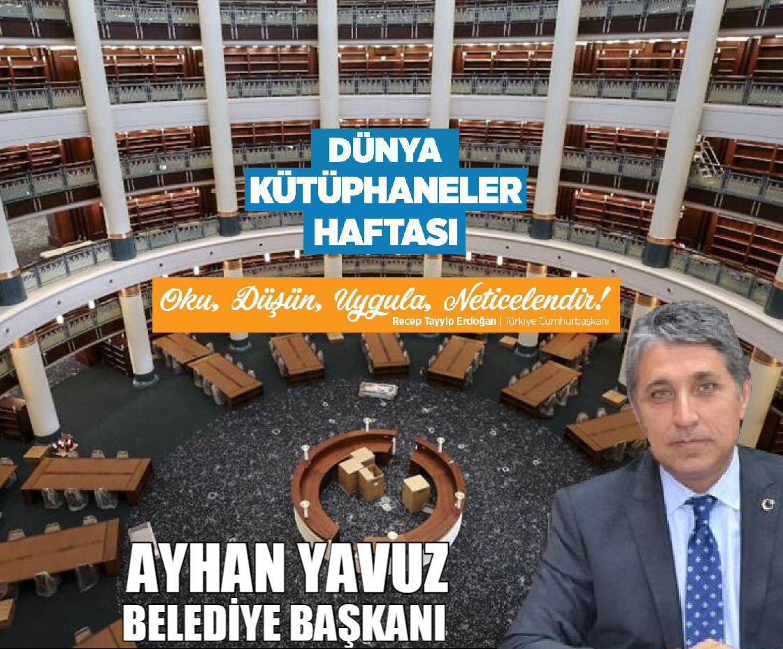AYHAN YAVUZ “KÜTÜPHANELER, GEÇMİŞİ GELECEĞE TAŞIYAN EN ÖNEMLİ YAPILARDIR”