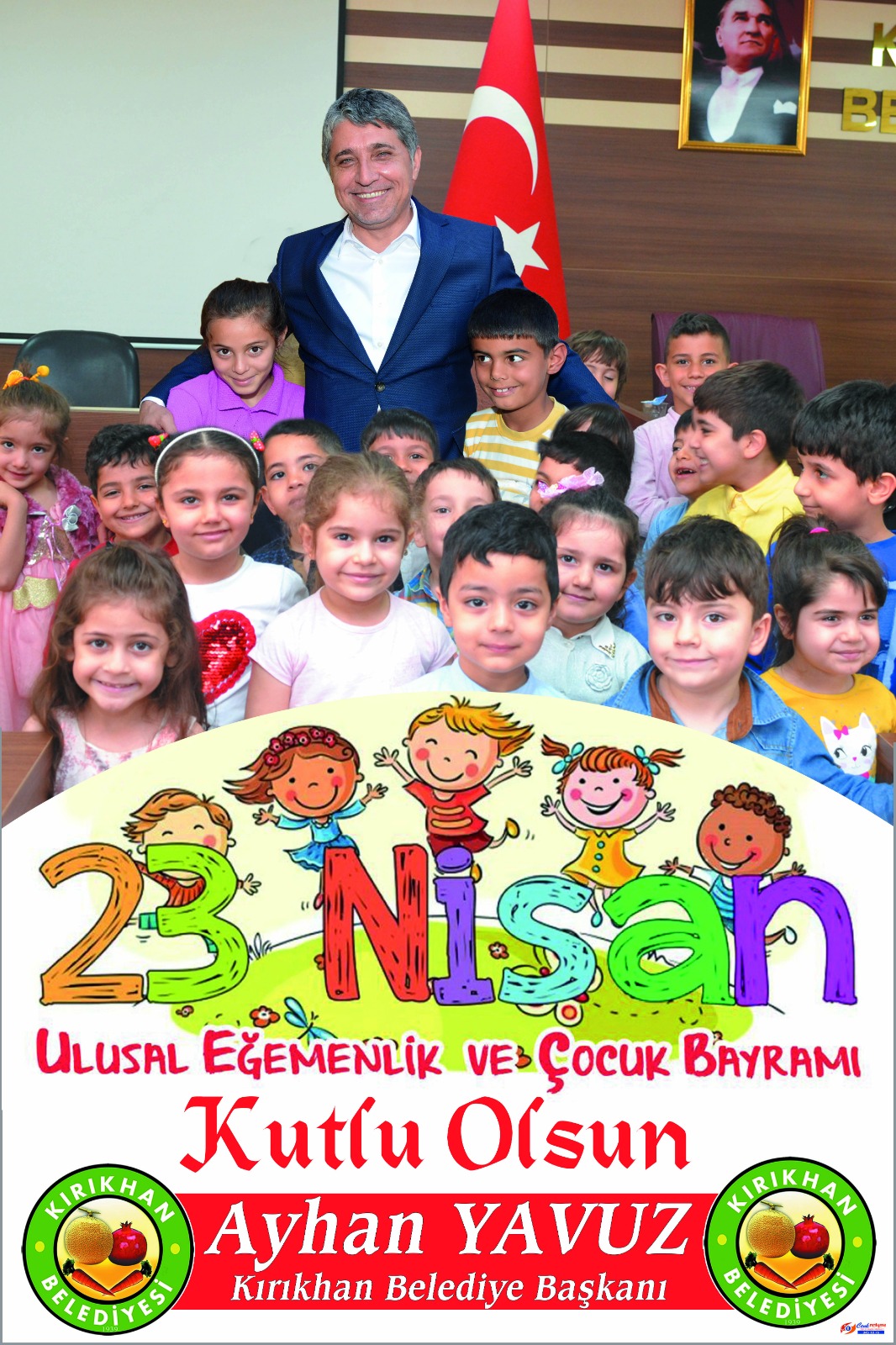 YAVUZ; “ AZİZ MİLLETİMİZİN 23 NİSAN ULUSAL EGEMENLİK VE ÇOCUK BAYRAMI KUTLU OLSUN”