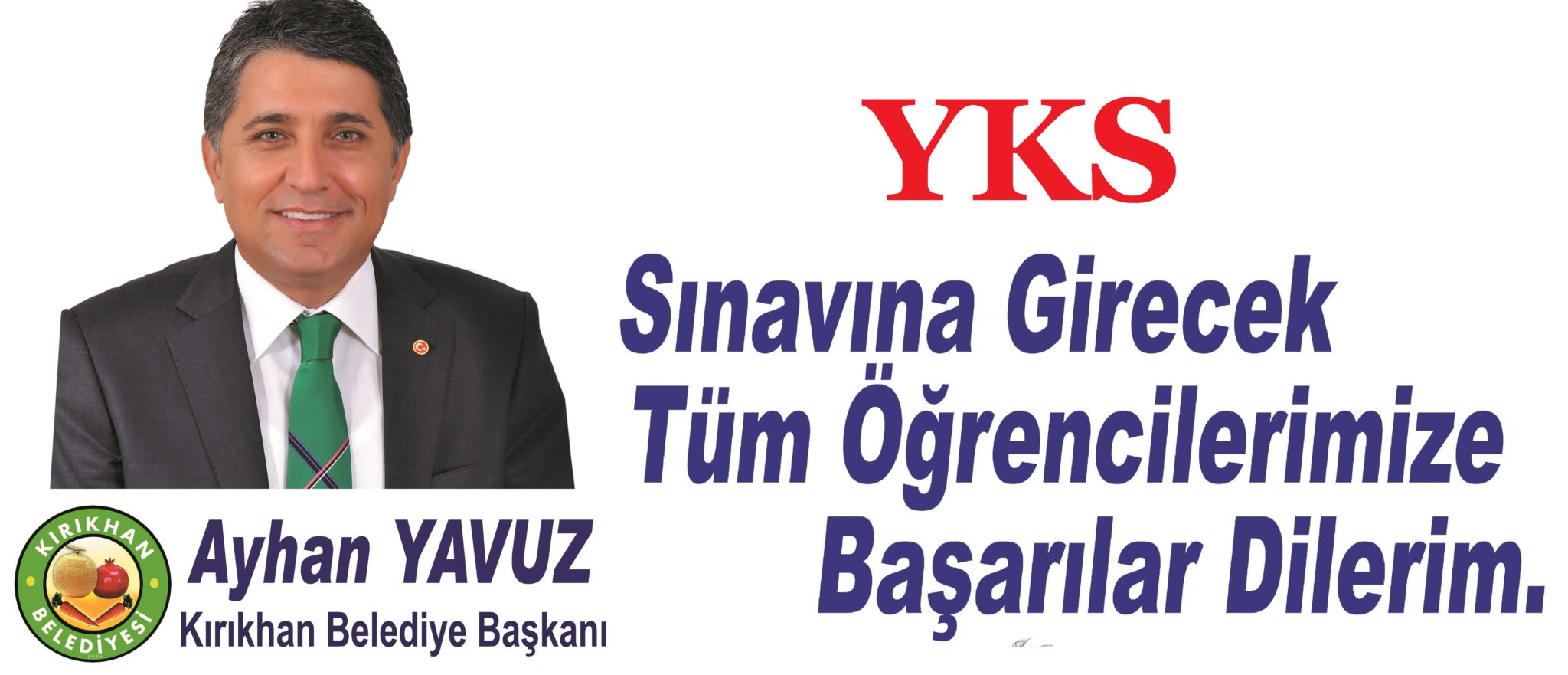 BAŞKAN YAVUZ; “YKS SINAVINA GİRECEK TÜM ÖĞRENCİLERİMİZE BAŞARILAR DİLERİM”