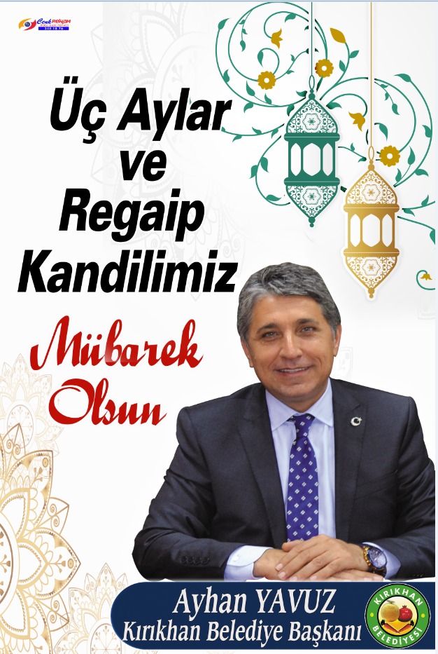 BAŞKAN YAVUZ “TÜM İSLAM ÂLEMİNİN REGAİB KANDİLİ KUTLU OLSUN”